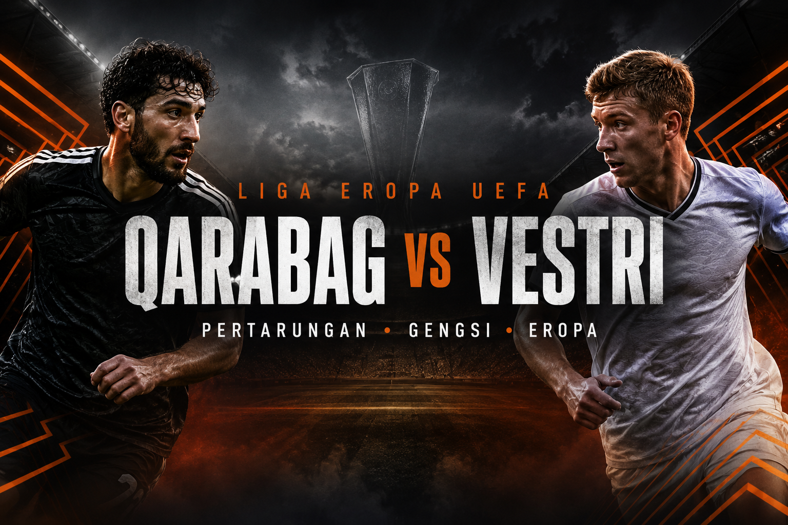 Qarabag vs Vestri Liga Eropa UEFA Malam Ini Pukul 23.00 WIB Hadir Lebih Dekat di Jalalive